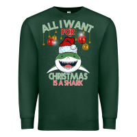Sports Green All I Want For Christmas Is A Shark Premium Sweatshirt - Bettercallsaul