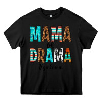Black mama of drama girl mom Heavy Core Tee - texasbilliewilder