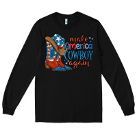 Black make america cowboy again Long Sleeve Tee - MaliasSmallBusiness