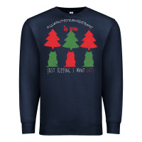 Navy All Want For Christmas is You Just Kidding I Want Cats Premium Sweatshirt - Bettercallsaul