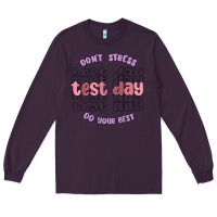 Plum dont stress test day do your best Long Sleeve Tee - MaliasSmallBusiness