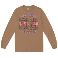 Toasted Coconut dont stress test day do your best Long Sleeve Tee - MaliasSmallBusiness