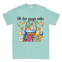 Seafoam Oh For Peeps Sake Easter Classic Tee - CowhideDigitalArt
