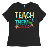 Black teach them to be kind Ladies Tee - texasbilliewilder