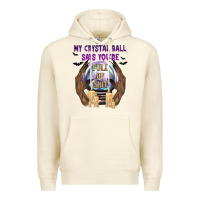 My Crystal Ball Says You're Premium Hoodie | Teevron