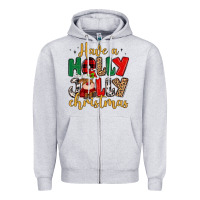 Heather Grey have a holly jolly christmas Zipper Hoodie - MaliasSmallBusiness