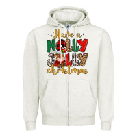 Oatmeal Heather have a holly jolly christmas Zipper Hoodie - MaliasSmallBusiness