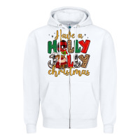 White have a holly jolly christmas Zipper Hoodie - MaliasSmallBusiness