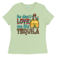 Matcha he don t love me like tequila Ladies Tee - Zillion Design Studio