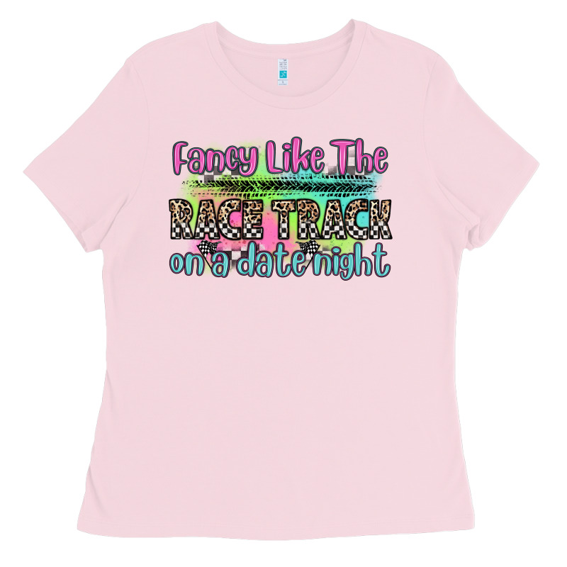 Fancy Like The Race Track On A Date Night Ladies Tee by Zillion Design Studio | Teevron