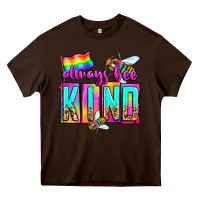Chocolate Brown always bee kind Heavy Core Tee - Zillion Design Studio