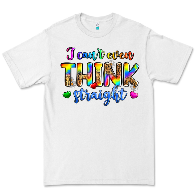 I Can't Even Think Straight Premium Tee by Zillion Design Studio | Teevron