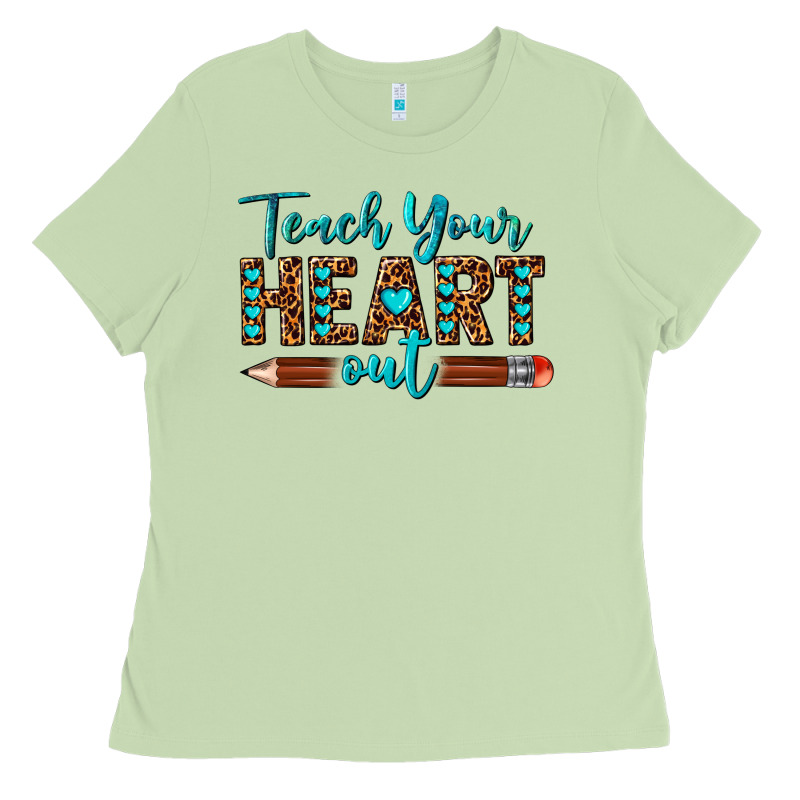 Teach Your Heart Out Ladies Tee by texasbilliewilder | Teevron