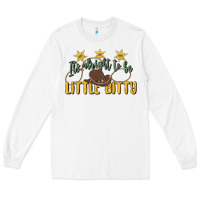 White its alright to be little bitty Long Sleeve Tee - MaliasSmallBusiness