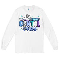 White dental squad Long Sleeve Tee - MaliasSmallBusiness