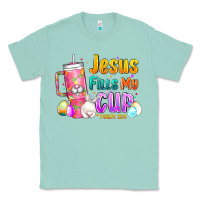 Seafoam Jesus Fills My Cup Easter Classic Tee - CowhideDigitalArt