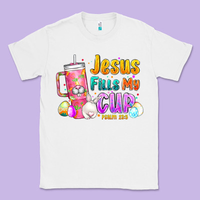 Jesus Fills My Cup Easter Classic Tee Designed By Cowhidedigitalart