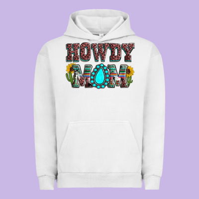 Howdy Mom Mother's Day Urban Hoodie Designed By Howdyjamesfarm