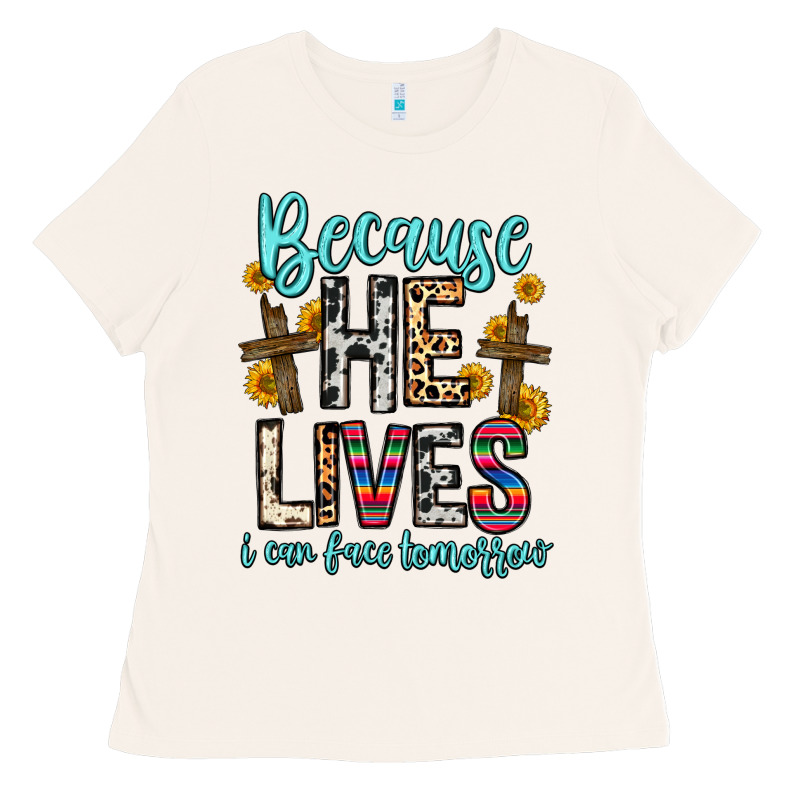 Because He Lives I Can Face Tomorrow Ladies Tee by Zillion Design Studio | Teevron