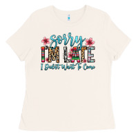 Bone sorry i m late i didn t want to come Ladies Tee - Zillion Design Studio