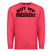 Cardinal Not My President Premium Sweatshirt - Bettercallsaul
