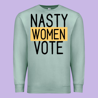 Nasty Women Vote Premium Sweatshirt Designed By Bettercallsaul