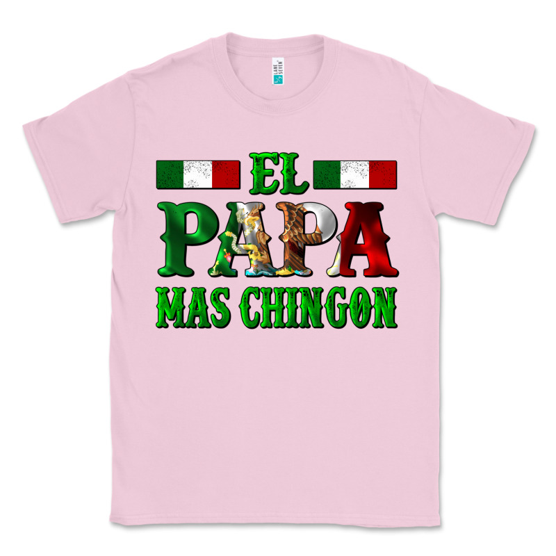 El Papa Mas Chingon Mexican Classic Tee by LillyAllenDesigns | Teevron