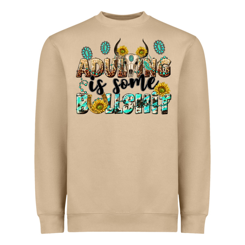 Adulting Is Some Bullshit Heavyweight Sweatshirt by NancyCooperArtShop | Teevron
