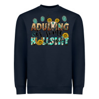 Navy adulting is some bullshit Heavyweight Sweatshirt - NancyCooperArtShop