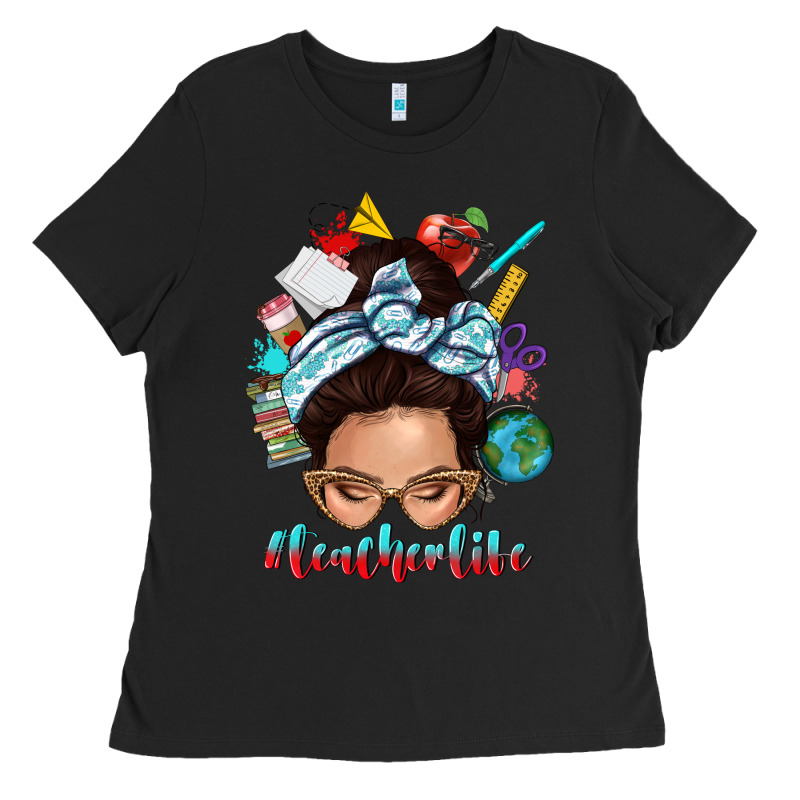 Teacher Life Messy Bun Ladies Tee by texasbilliewilder | Teevron