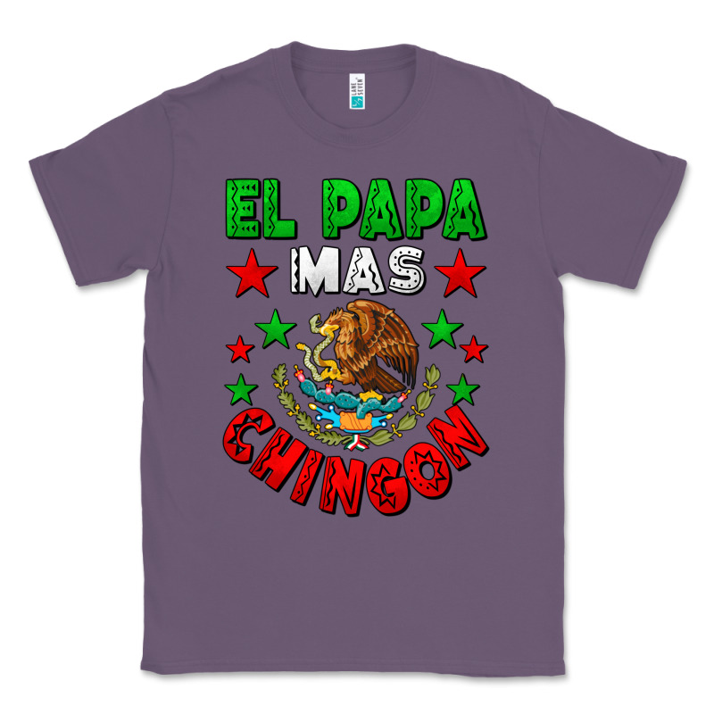 El Papa Mas Chingon Mexican Classic Tee by LillyAllenDesigns | Teevron