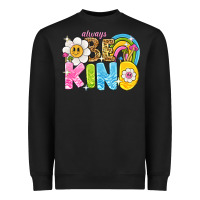 Black always be kind Heavyweight Sweatshirt - NancyCooperArtShop