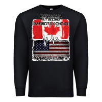 Black American By Birth Canadian By Blood Patriot By Choice Premium Sweatshirt - Bettercallsaul