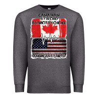 Charcoal Heather American By Birth Canadian By Blood Patriot By Choice Premium Sweatshirt - Bettercallsaul