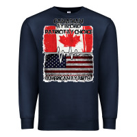 Navy American By Birth Canadian By Blood Patriot By Choice Premium Sweatshirt - Bettercallsaul