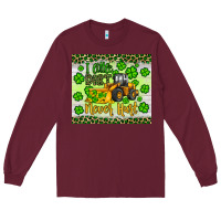 Burgundy a little dirt never hurt st patrick s bulldozer Long Sleeve Tee - JahusDesignShop