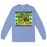 A Little Dirt Never Hurt St Patrick S Bulldozer Long Sleeve Tee | Teevron
