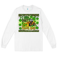 White a little dirt never hurt st patrick s bulldozer Long Sleeve Tee - JahusDesignShop