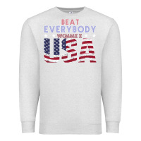 Oatmeal Heather Usa Beat Everybody Premium Sweatshirt - Bettercallsaul