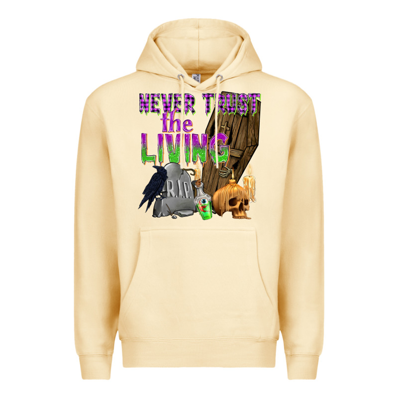 Never Trust The Living Premium Hoodie by texasbilliewilder | Teevron