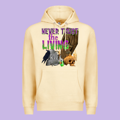 Never Trust The Living Premium Hoodie Designed By Texasbilliewilder