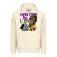 Sandshell Never Trust The Living Premium Hoodie - texasbilliewilder