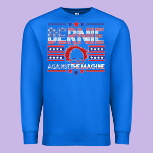 Bernie Against The Machine Premium Sweatshirt Designed By Bettercallsaul