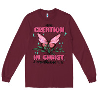 Burgundy new creation in christ 2 corinthians5.17 Long Sleeve Tee - MaliasSmallBusiness