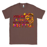 Chestnut feed me churros and tell me i am pretty Classic Tee - AdoDesignShop