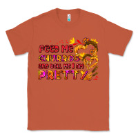 Feed Me Churros And Tell Me I Am Pretty Classic Tee | Teevron