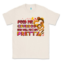 Natural feed me churros and tell me i am pretty Classic Tee - AdoDesignShop