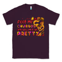 Plum feed me churros and tell me i am pretty Classic Tee - AdoDesignShop