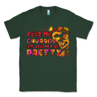 Sports Green feed me churros and tell me i am pretty Classic Tee - AdoDesignShop