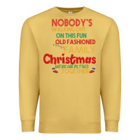 Nobody's Walking Out Old Fashioned Family Premium Sweatshirt | Teevron